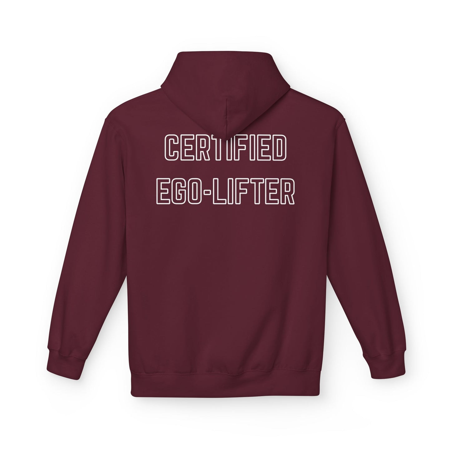 CERTIFIED EGO LIFTER Graphic Hoodie