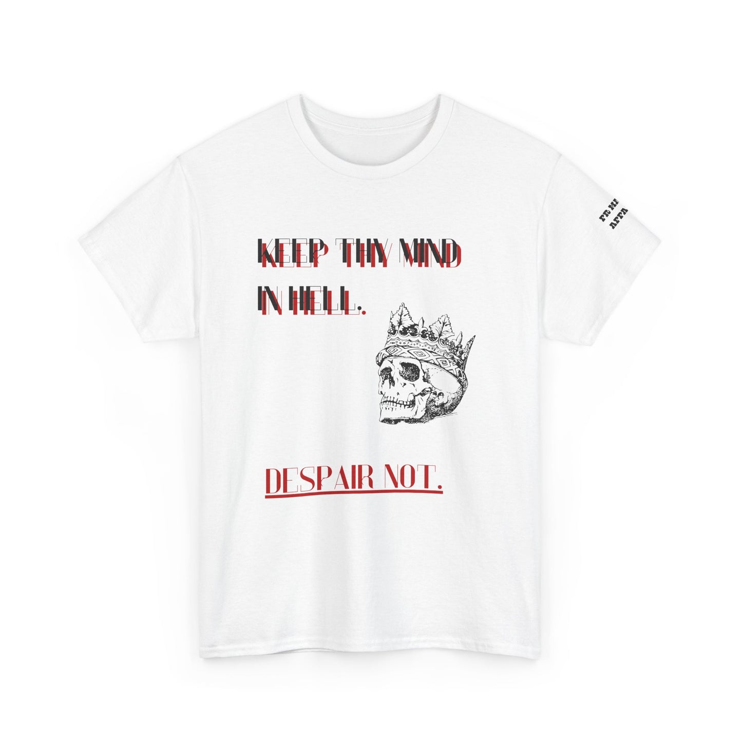 KEEP THY MIND IN HELL Graphic Tee