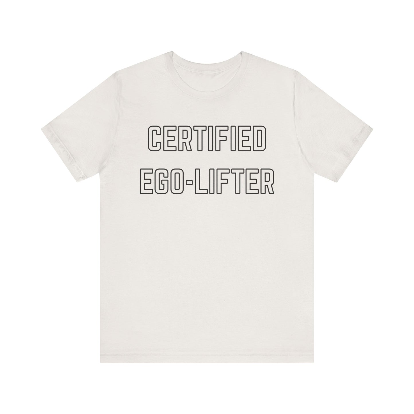 Certified Ego-Lifter Graphic Tee