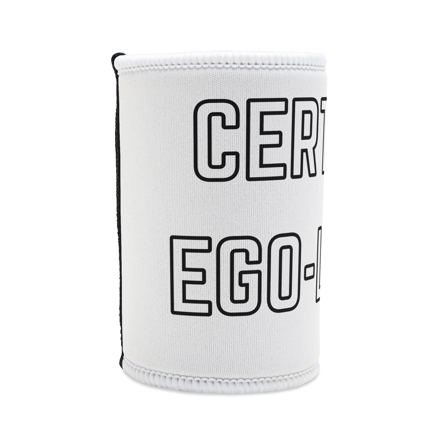 Certified Ego-Lifter Coozie
