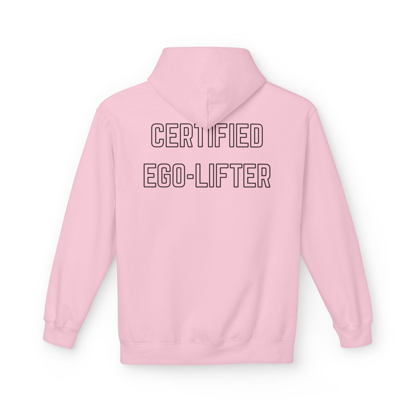 CERTIFIED EGO LIFTER Graphic Hoodie