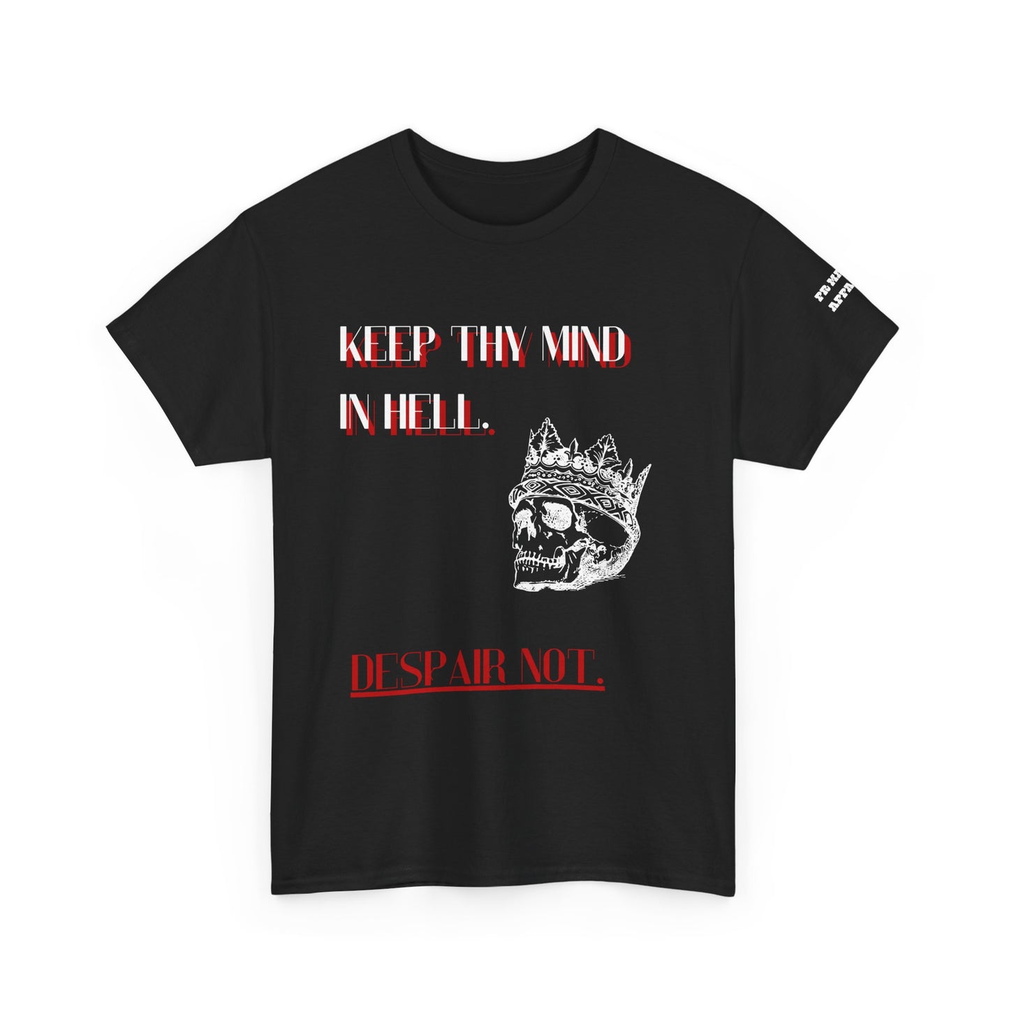 LIMITED EDITION KEEP THY MIND IN HELL Graphic Tee