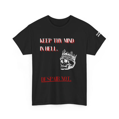 LIMITED EDITION KEEP THY MIND IN HELL Graphic Tee