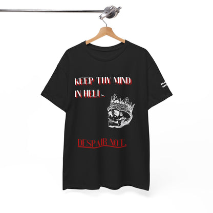 KEEP THY MIND IN HELL Graphic Tee