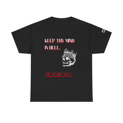 KEEP THY MIND IN HELL Graphic Tee