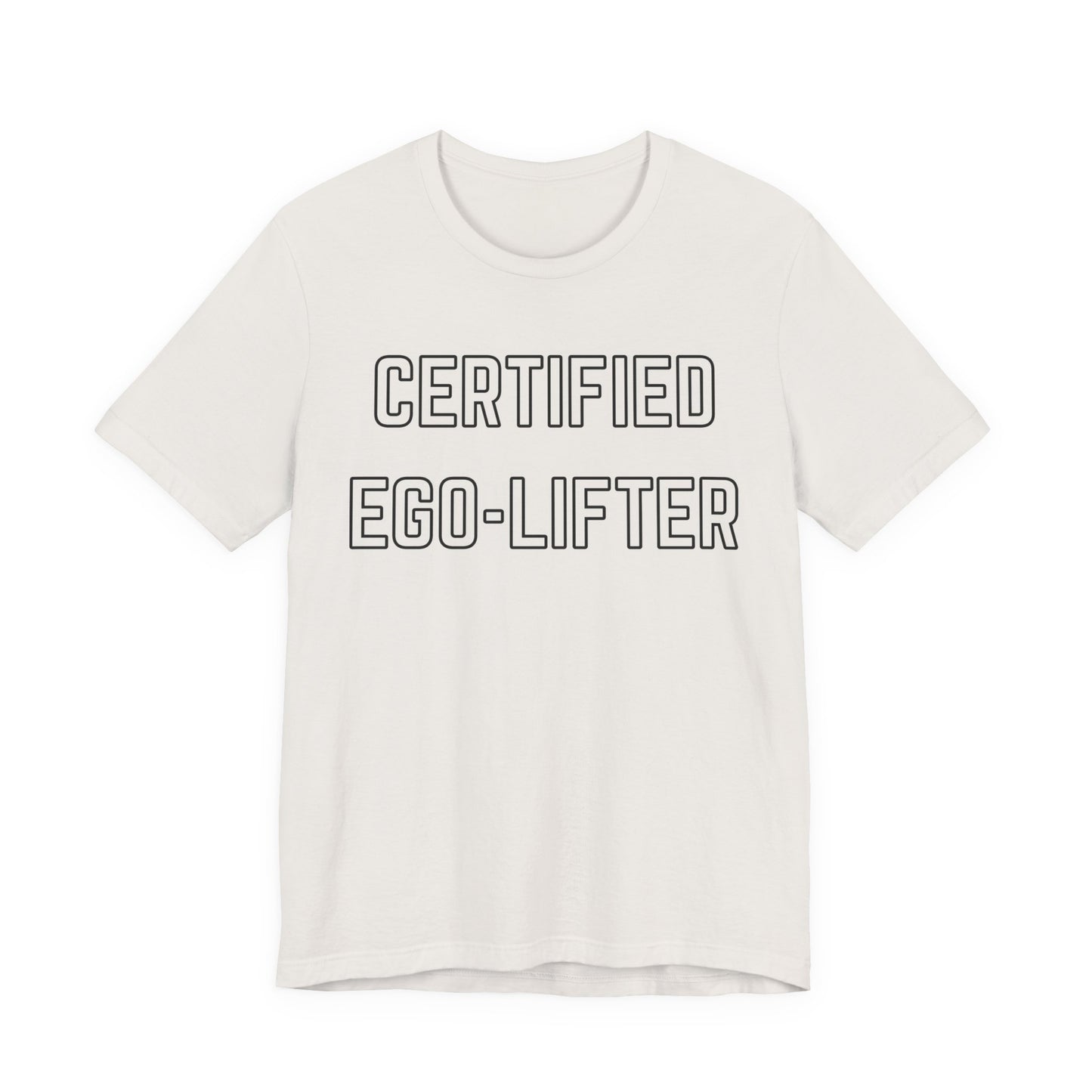 Certified Ego-Lifter Graphic Tee