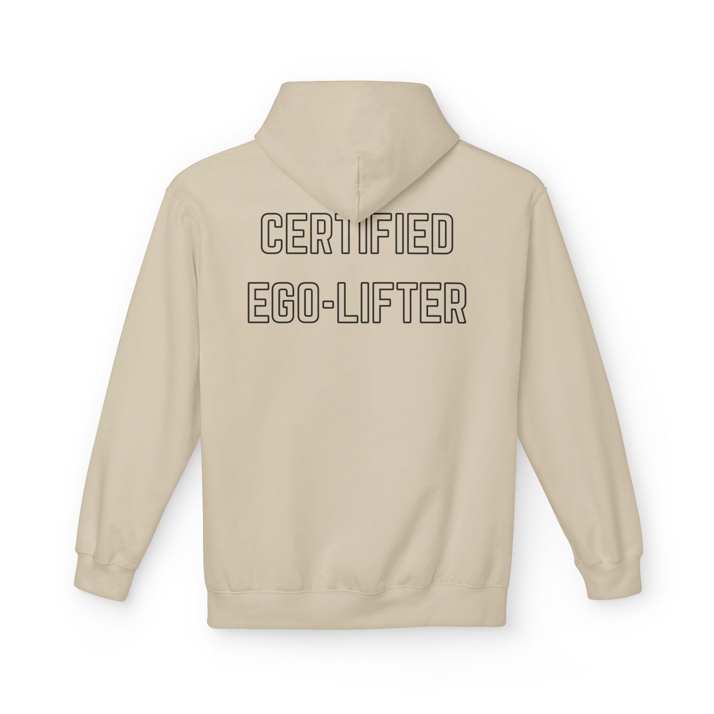 CERTIFIED EGO LIFTER Graphic Hoodie